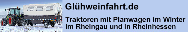 Gl�hweinfahrten im Winter mit Traktor und Planwagen sowie Gl�hwein-Stopp in den Weinbergen